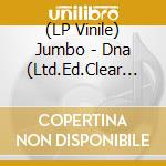 (LP Vinile) Jumbo - Dna (Ltd.Ed.Clear Red Vinyl) vinile