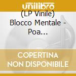 (LP Vinile) Blocco Mentale - Poa (Ltd.Ed.Yellow Vinyl) lp vinile