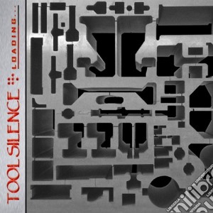 Tool Silence - LoadingÂ… cd musicale di Tool Silence