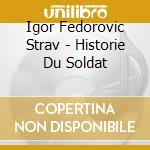 Igor Fedorovic Strav - Historie Du Soldat cd