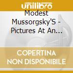 Modest Mussorgsky'S - Pictures At An Exhibition cd
