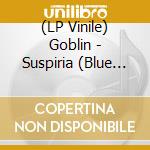 (LP Vinile) Goblin - Suspiria (Blue Vinyl) vinile