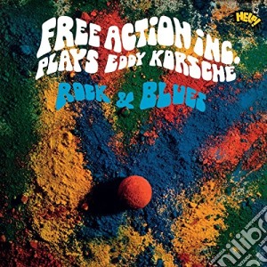(LP Vinile) Free Action Inc. Plays Eddy Korsche - Rock & Blues lp vinile di Free Action Inc