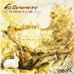 (LP Vinile) Ellesmere - Les Chateaux De La Loire lp vinile di Ellesmere