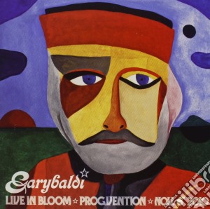 Garybaldi - Live In Bloom cd musicale di Garybaldi