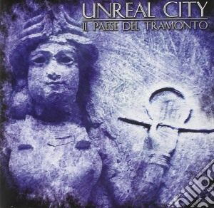 Unreal City - Il Paese Del Tramonto cd musicale di Unreal City