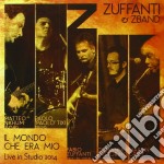 Zuffanti & Zband - Il Mondo Che Era Mio - Live In Studio 2014