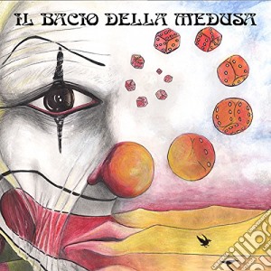 Bacio Della Medusa (Il) - Il Bacio Della Medusa cd musicale di Bacio Della Medusa (Il)