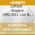 Zuffanti - Ruggine 1992-2011 Live & Unreleased