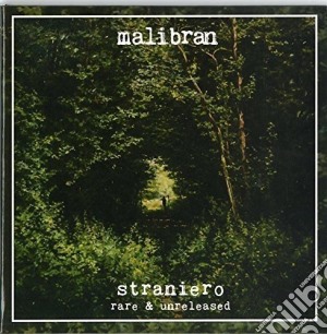 Malibran - Straniero - Rare & Unreleased cd musicale di Malibran