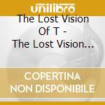 The Lost Vision Of T - The Lost Vision Of The Chandoo Priest cd