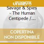 Savage & Spies - The Human Centipede / O.S.T. cd
