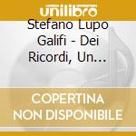 Stefano Lupo Galifi - Dei Ricordi, Un Museo cd