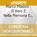 Marco Masoni - Il Vero E Nella Memoria E Nella Fantasia cd