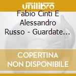 Fabio Cinti E Alessandro Russo - Guardate Com'e Rossa La Sua Bocca cd musicale