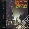 Biglietto Per L'Inferno - Live 1974 cd