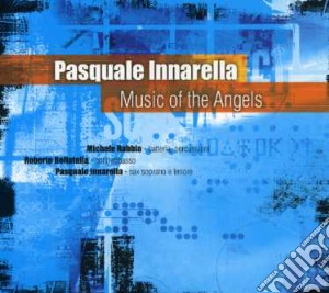 Pasquale Innarella - Music Of The Angels cd musicale di Pasquale Innarella