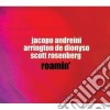 Jacopo Andreini / Arrington De Dionyso / Scott Rosenberg â€Ž- Roamin' / Various cd