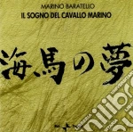 Baratello Marino - Il Sogno Del Cavallo Marino cd