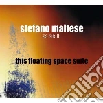Stefano Maltese - This Floating Space Suite cd