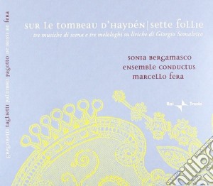 Sur Le Tombeau D'Hayden: Sette Follie - Musiche E Versi Dedicati Ad Haydn cd musicale di Miscellanee