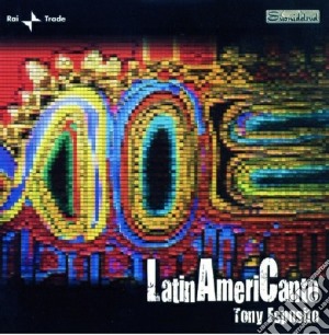 Tony Esposito - Latinamericanto cd musicale di Tony Esposito