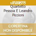 Quartetto Pessoa E Leandro Piccioni cd