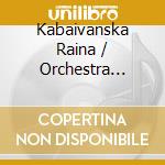 Kabaivanska Raina / Orchestra Citta'Lirica / Mazzoli Giampaolo - Raina Kabaivanska Today cd