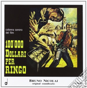 Bruno Nicolai - 100.000 Dollari Per Ringo cd musicale di Film 
