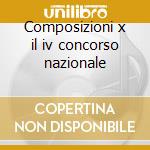 Composizioni x il iv concorso nazionale cd musicale di Contemporanea Musica