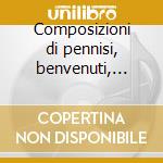 Composizioni di pennisi, benvenuti, mosc cd