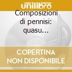 Composizioni di pennisi: quasu cantabile cd