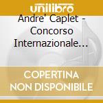 Andre' Caplet - Concorso Internazionale Guido D'Arezzo 1995 cd