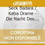 Seck Badara / Keba Drame - Die Nacht Des Orpheus cd