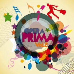 Opera Prima Vol.2 cd musicale di Artisti Vari
