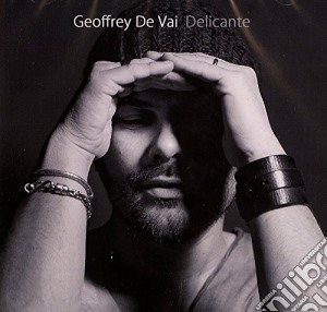 Geoffrey De Vai - Delicante cd musicale di Geoffrey De vai