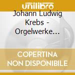 Johann Ludwig Krebs - Orgelwerke Vol. 1 cd