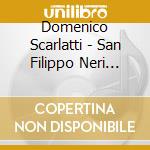 Domenico Scarlatti - San Filippo Neri (Oratorio) cd