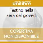 Festino nella sera del giovedi cd