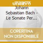 Johann Sebastian Bach - Le Sonate Per Flauto E Clavicembalo / Sanatas For Flute And Harpsichord (2 Cd) cd