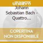 Johann Sebastian Bach - Quattro Sinfonie In Re Maggiore / Dies Irae cd musicale di Bach johann sebastian