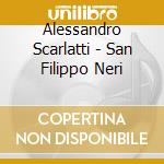 Alessandro Scarlatti - San Filippo Neri cd
