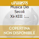 Musica Dei Secoli Xii-XIII : Canzoni Dei Trovatori E Trovieri / Various cd musicale di Artisti Vari