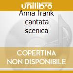 Anna frank cantata scenica cd