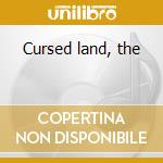 Cursed land, the cd