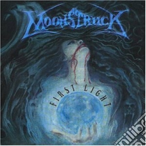 Moonstruck - First Light cd musicale di MOONSTRUCK