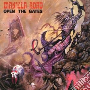 Manilla Road - Open The Gates cd musicale di Road Manilla