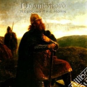 Doomsword - Resound The Horn cd musicale di DOOMSWORD