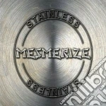 Mesmerize - Stainless cd