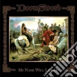 Doomsword - My Name Will Live On cd